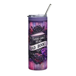 Good Girls Read Bad Books Stainless Steel Tumbler | 20oz Travel Mug for Book Lovers